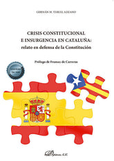 CRISIS CONSTITUCIONAL E INSURGENCIA EN CATALUÑA RELATO EN D - 9788413771380